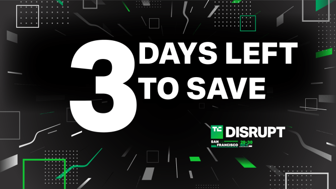 Secure Massive Savings on TechCrunch Disrupt 2024 Tickets in Just 3 Days Left 1 Secure Massive Savings on TechCrunch Disrupt 2024 Tickets in Just 3 Days Left